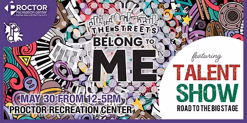 Streets Belong to Me: Proctor's Talent Show