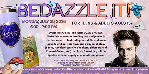 Bedazzle it! For ages 13 and up