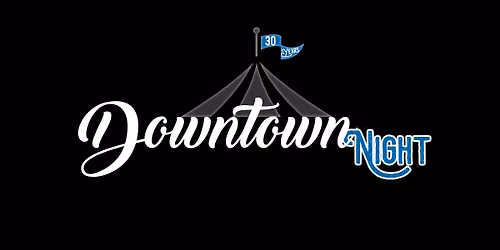 Downtown Night 2026!