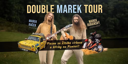 Double Marek Tour \/ piesne Afriky na Pionieri a \u017dlt\u00e9ho cirkusu