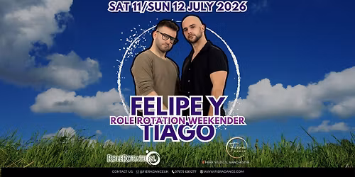 Role Rotation Weekender with Felipe Y Tiago *Summer Edition*