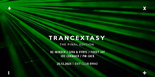 Trancextasy [The Final Edition] \u2192 EXIT Club Brno \u2192 20.12.2025