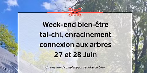 Week-end bien\u00eatre et taichi.