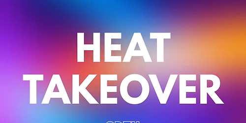 Heat Takeover (Open Decks)