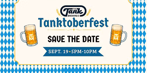 TANKTOBERFEST 2026 AT THE TANK BREWING CO.