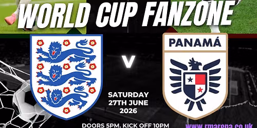 World Cup Fanzone: England V Panama 27th June 2026