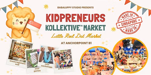 Kidpreneurs Kollektive\u2122 Market : Little Red Dot Market
