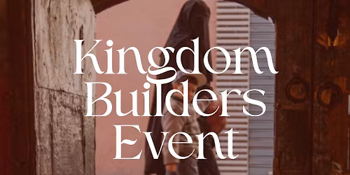 Annual Kingdom Builders Event