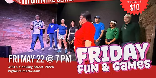Friday Fun and Games: Improv at The Highwire Center!