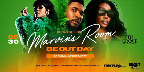 MARVIN'S ROOM:  BE OUT DAY OFFICIAL AFTERPARTY