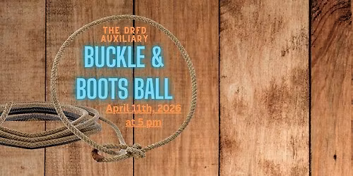 Buckle & Boots Ball Presented By the Davison Richfield Fire Department Auxiliary 