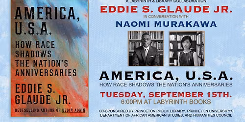 Eddie Glaude Jr. in Conversation with Naomi Murakawa\u2014America, U.S.A.