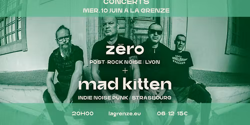 Z\u00ebro + Mad Kitten en concert \u00e0 La Grenze