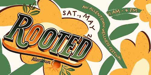 ROOTED - An Allentown Health & Wellness Festival
