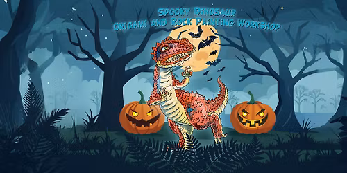 Spooky Dinosaur Origami and Rock Painting Workshop for Children