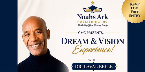 The Dream and Vision Experience w\/ Dr. Laval Belle