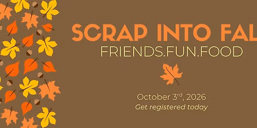 Scrap Into Fall | Scrapbooking  & Crafting Event | Urbandale, Iowa