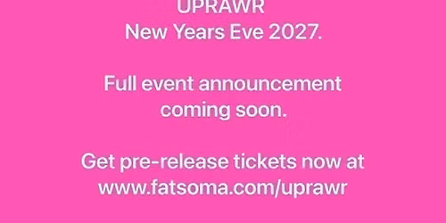 UPRAWR: New Years Eve 2027