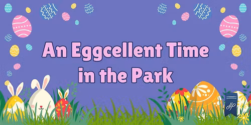 An Eggcellent Time in The Park