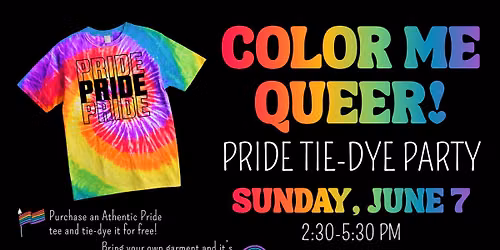 Color Me Queer Pride Tie-Dye Party at Athentic