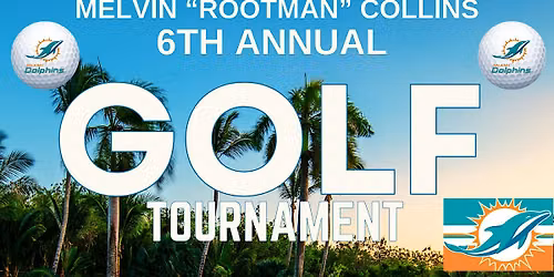 Melvin \u201cRootman\u201d Collins 6th Annual Golf Tournament