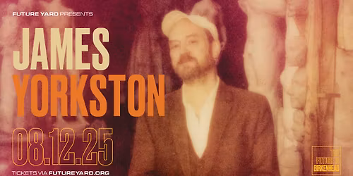 James Yorkston | Future Yard