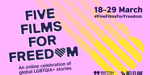 Five Films For Freedom, the world\u2019s widest reaching LGBTQIA+ FREE EVENT