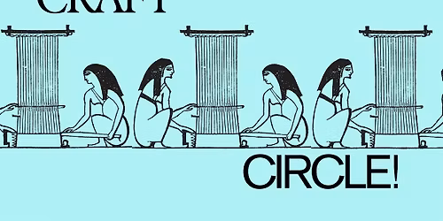 Weekly Craft Circle!