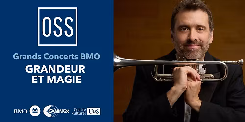GRANDEUR ET MAGIE | GRANDS CONCERTS BMO