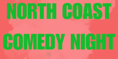 North Coast Comedy Night