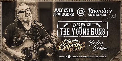 Zack Walsh & The Young Guns + Classic Culprits + Briley Crossing
