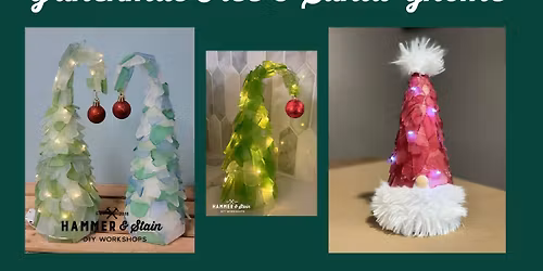 11\/14\/25 6-9pm It's a Grinchmas Illuminated tumbled seaglass tree & Santa Gnome tree