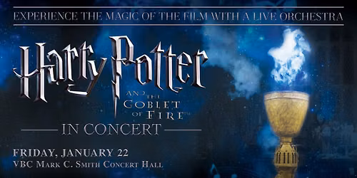 Harry Potter and The Goblet of Fire In Concert — Mark C. Smith Concert Hall at the Von Braun Center