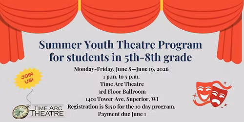 Time Arc Theatre Summer Theatre Program 2026 for students in 5th-8th grade
