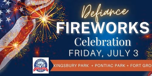 America 250 Defiance Fireworks Celebration
