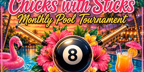 Chick's with Sticks Monthly Pool Tournament \/ I