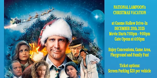 CHRISTMAS VACATION at Gnome Hollow Drive-In