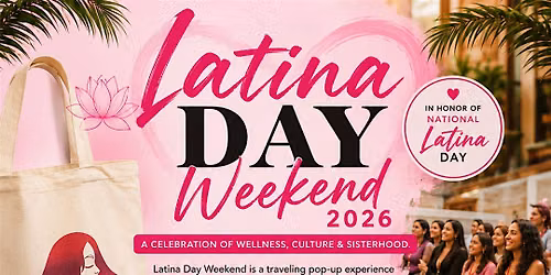 Latina Day Weekend 2026