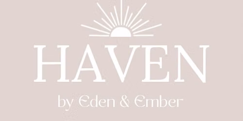 Haven in the Hills by Eden & Ember