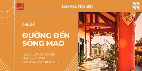 L\u1edbp H\u1ecdc Th\u1ee9 B\u1ea3y | Bu\u1ed5i 48: \u0110\u01b0\u1eddng \u0110\u1ebfn S\u00f4ng Mao 27.06