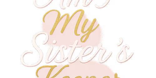 Am I My Sister\u2019s Keeper?