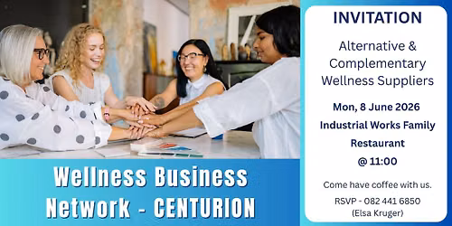Networking - Wellness Entrepreneur Collaboration (Centurion) — Industrial Coffee Works
