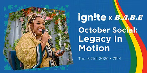 Ignite Social: October - Legacy in Motion