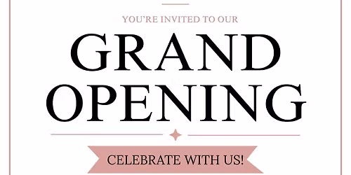 Grand Opening
