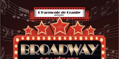 Broadway Com\u00e9dies Musicales - Orchestre \u00e0 Vents de Granby
