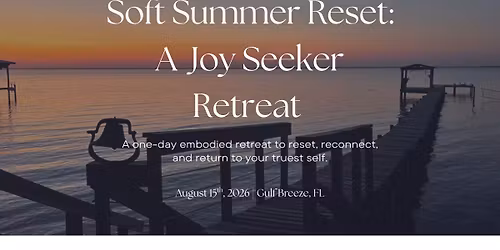 Soft Summer Reset: A Joy Seeker Day Retreat 