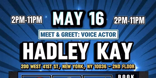 MEET & GREET: VOICE ACTOR HADLEY KAY