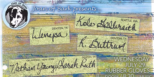Joan of Bark Presents Kole Galbraith | Wenepa | R.Buttrum | Nathan Young + Sarah Ruth
