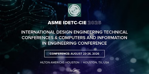 IDETC-CIE 2026: Int. Design Engineering Technical Conferences & Computers & Info in Eng. Conference