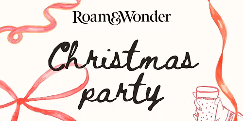 Roam & Wonder Christmas Party 